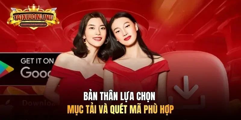 Bản thân lựa chọn mục tải và quét mã phù hợp