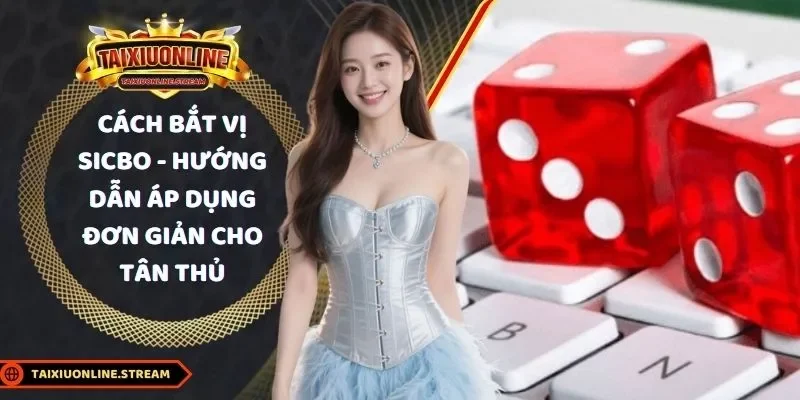 cách bắt vị sicbo