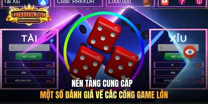 Nền tảng cung cấp một số đánh giá về các cổng game lớn
