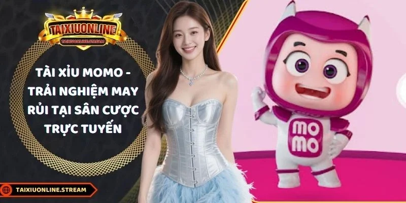 Tài xỉu Momo